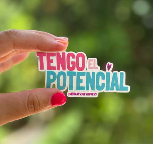 “Tengo el potencial”