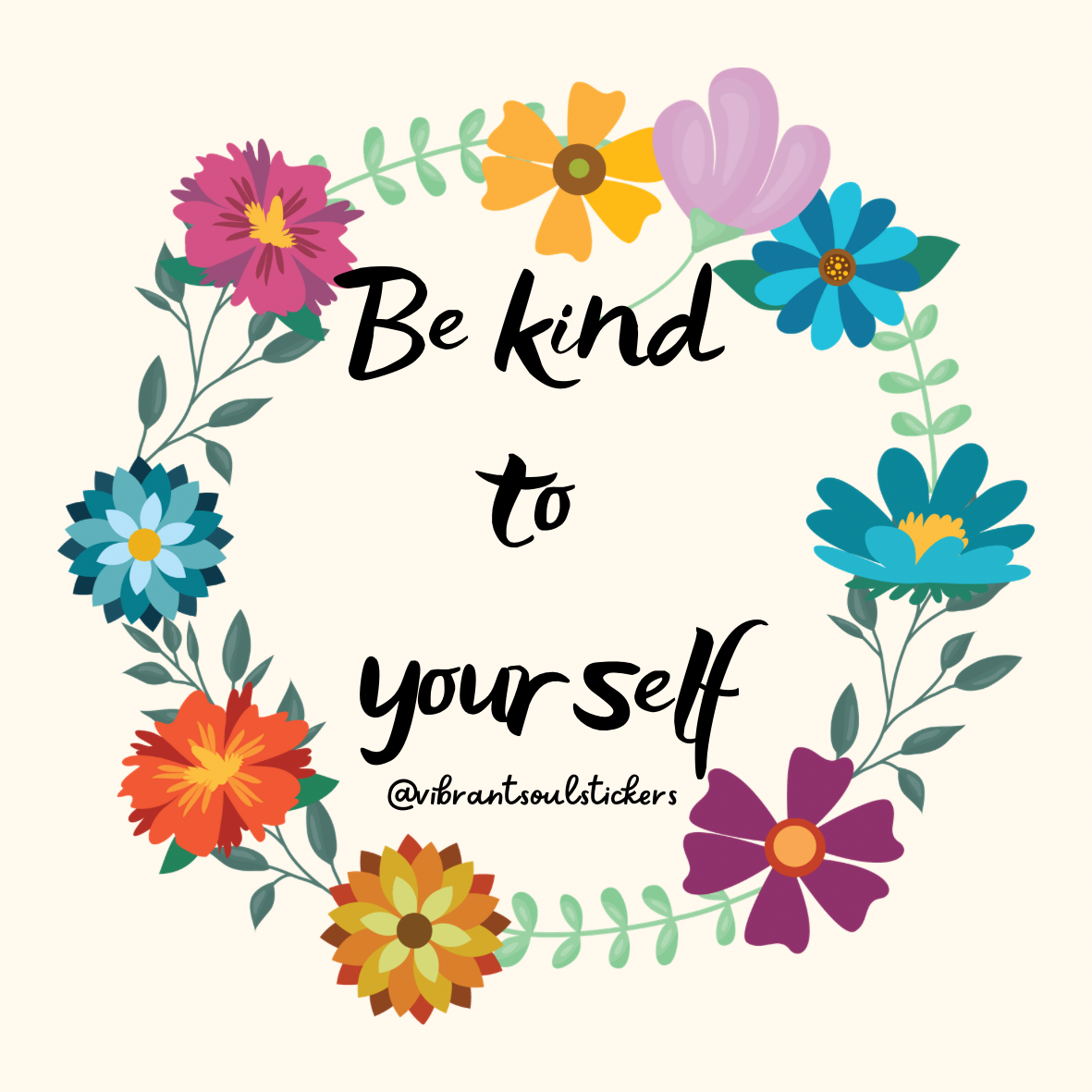 "Be kind to yourself" sticker