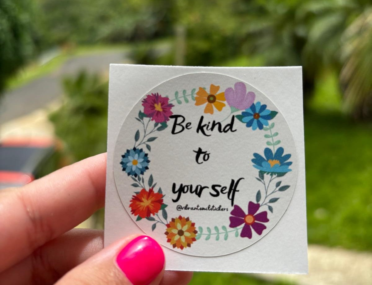 "Be kind to yourself" sticker